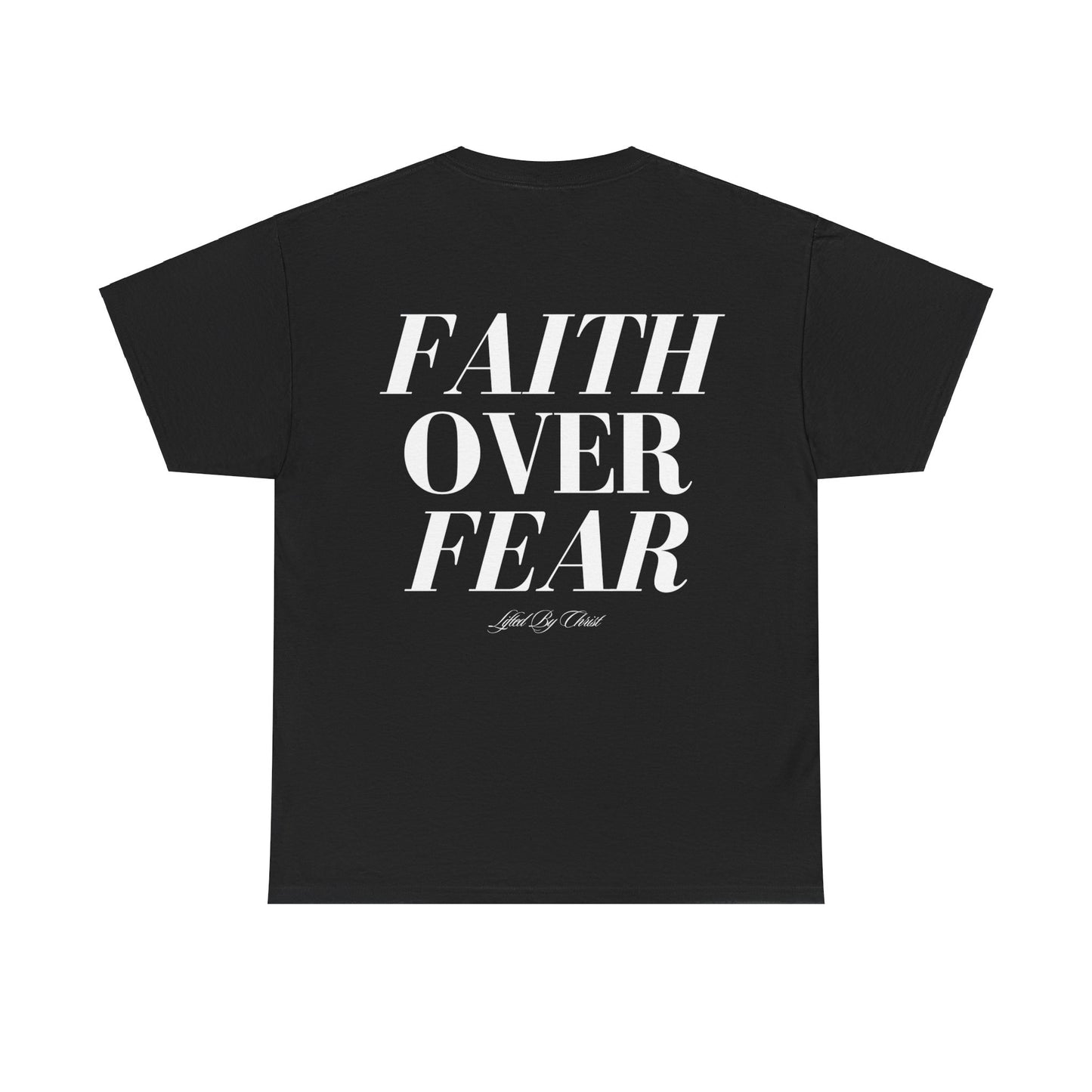 Faith Over Fear LBC Heavyweight Cotton Tee - Lifted By Christ