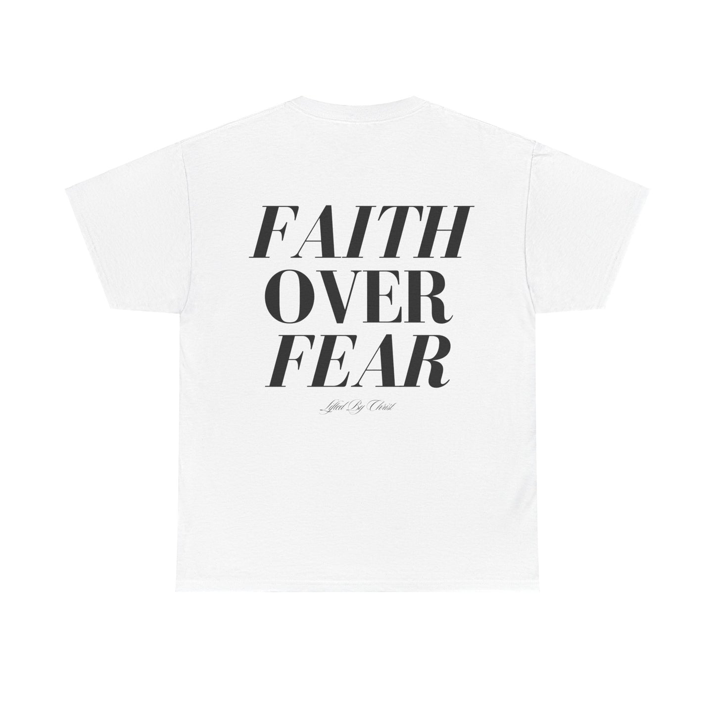 Faith Over Fear LBC Heavyweight Cotton Tee - Lifted By Christ