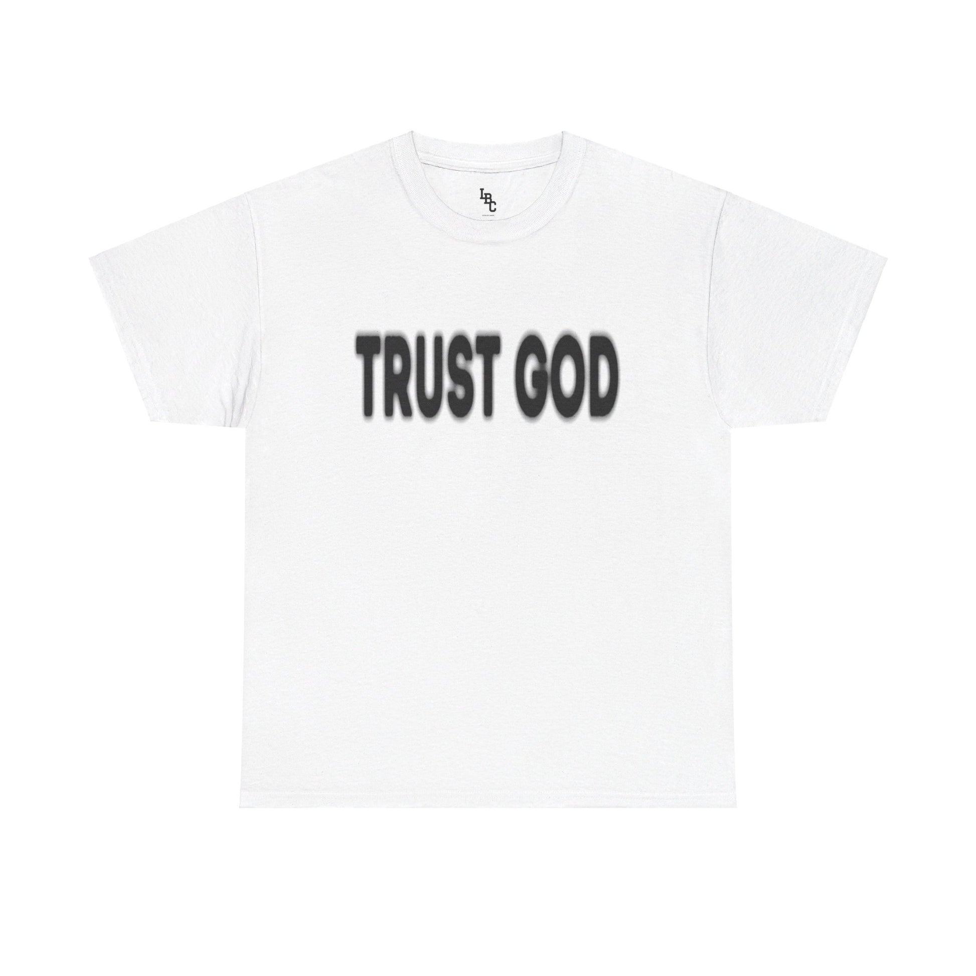 Trust God Heavyweight Cotton Tee - Lifted By Christ