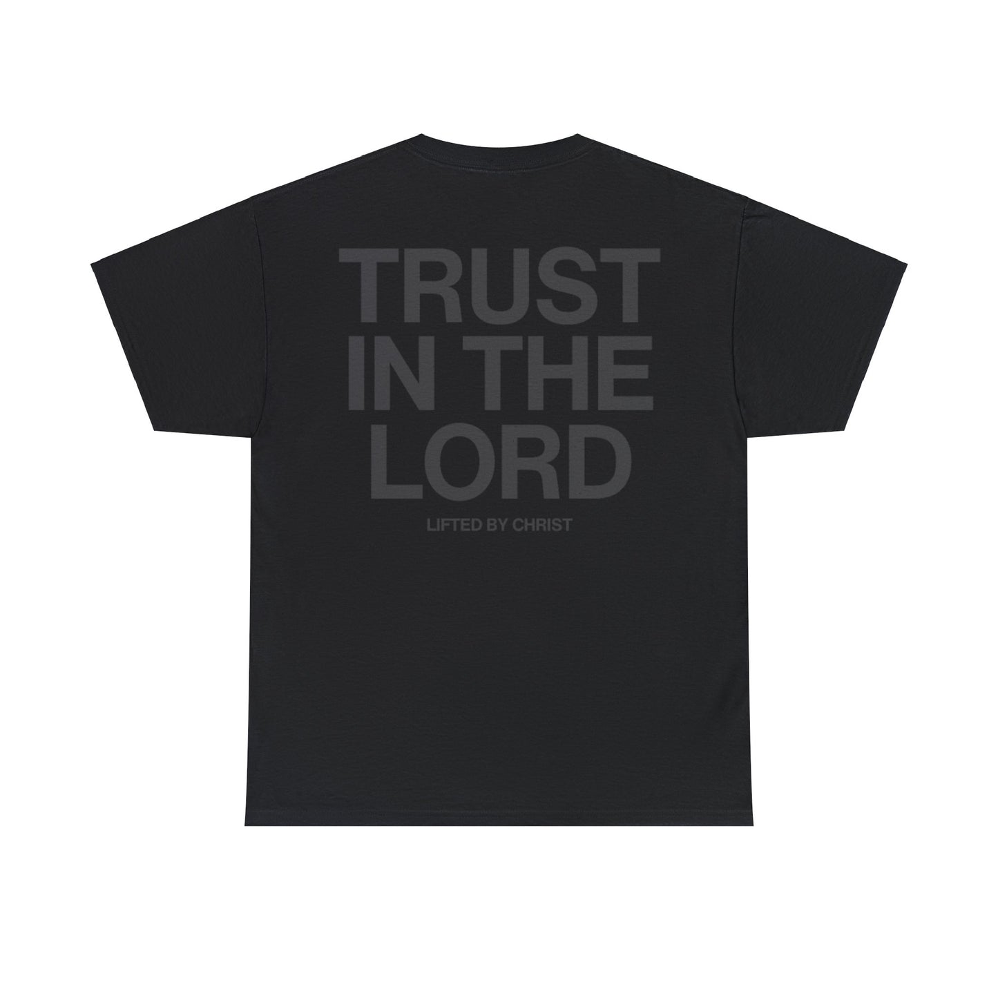 Trust in the Lord Tee - Lifted By Christ