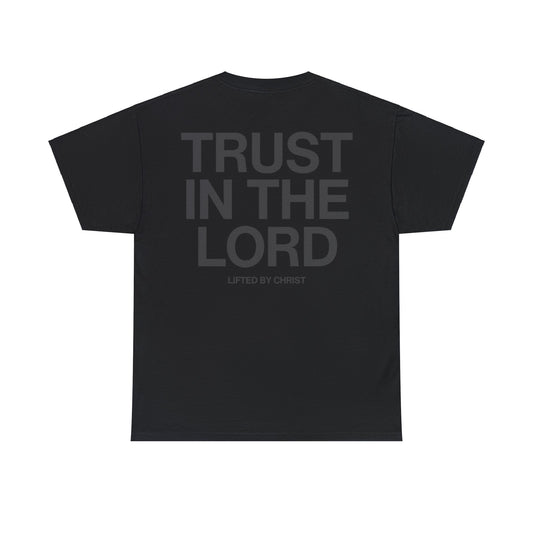 Trust in the Lord Tee - Lifted By Christ