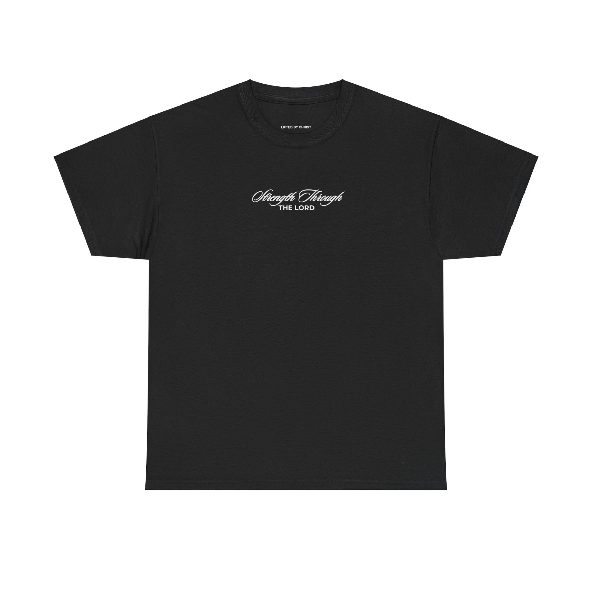 Strength Through The Lord Heavyweight Cotton Tee - Lifted By Christ
