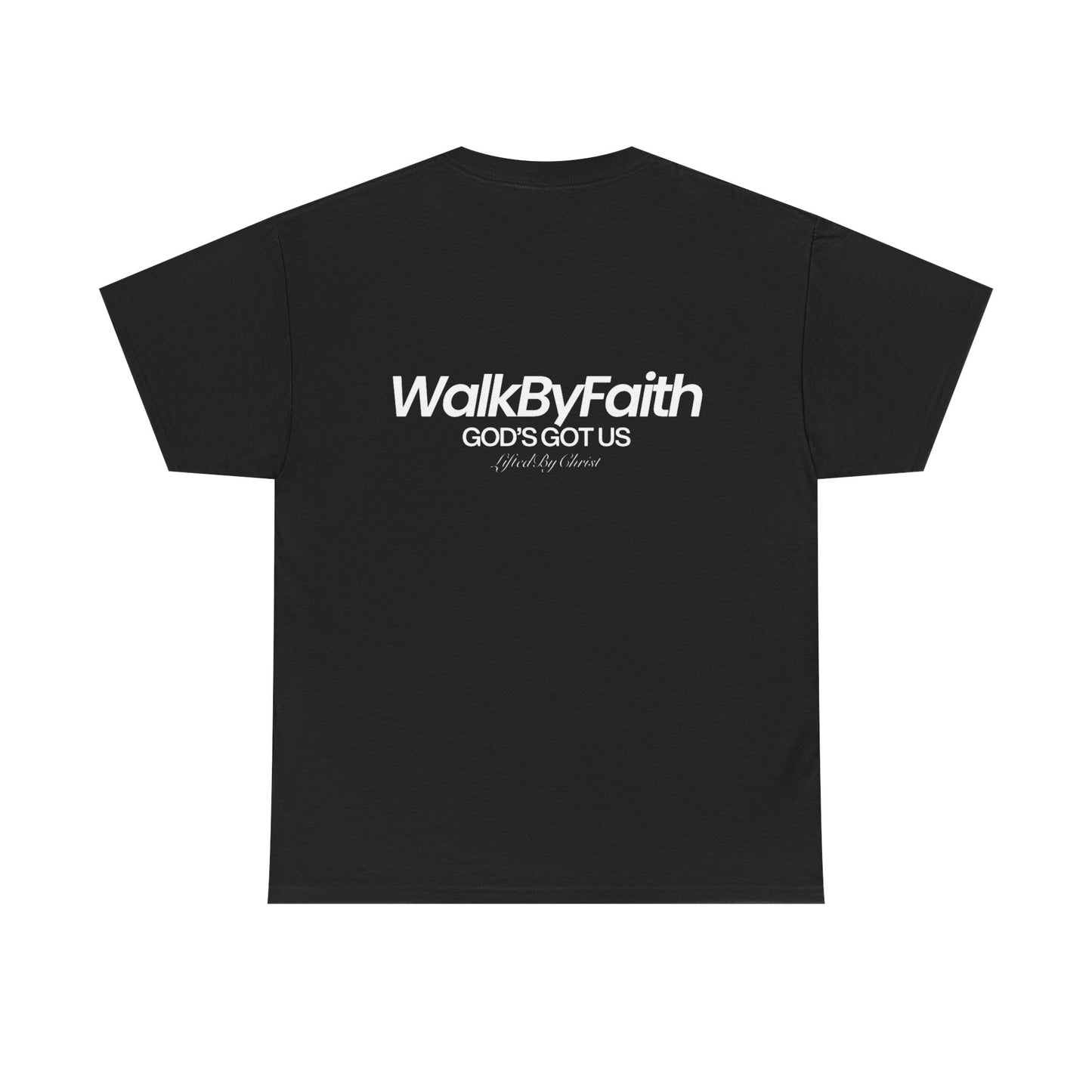 Walk By Faith Heavy Cotton Tee - Lifted By Christ