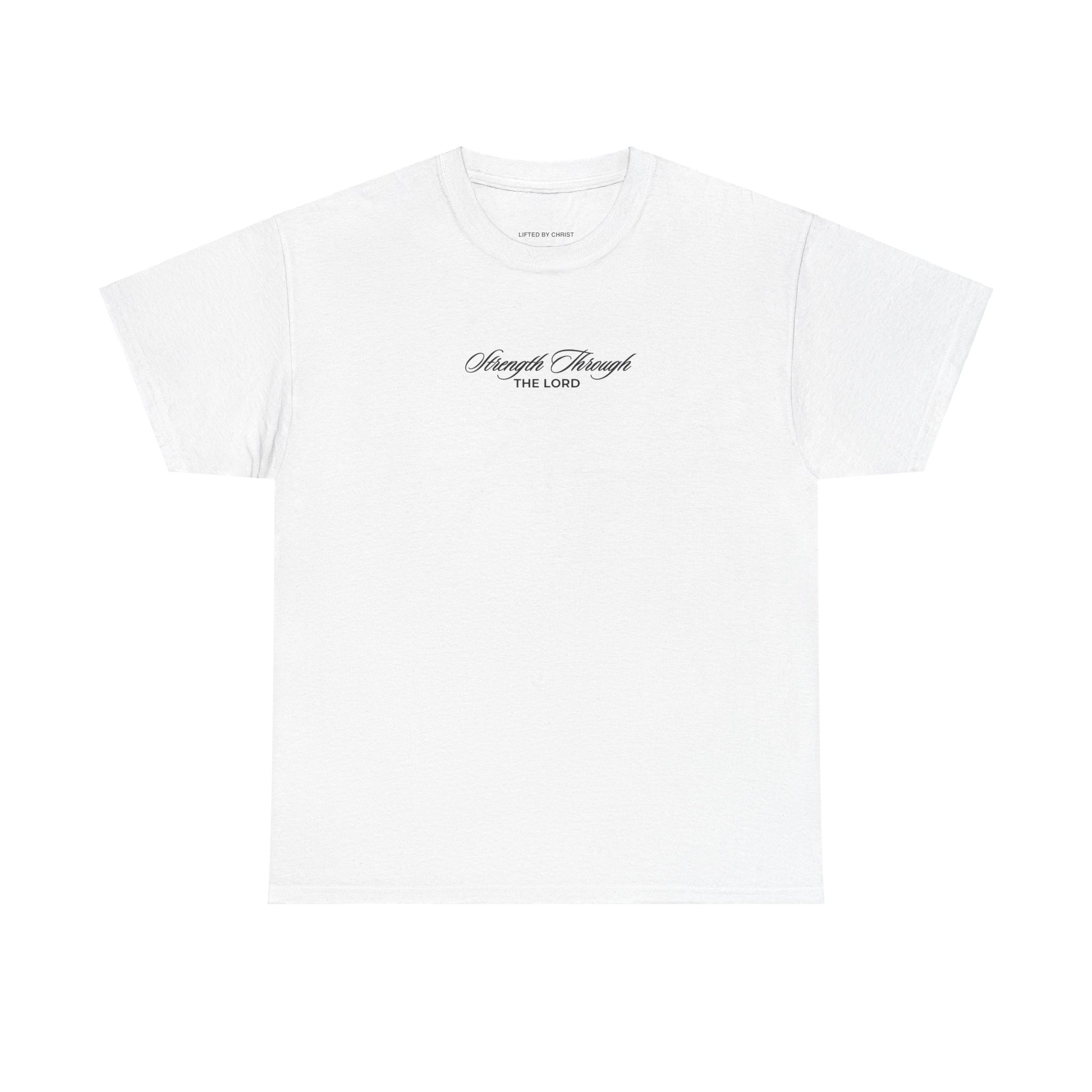 Strength Through The Lord Heavyweight Cotton Tee - Lifted By Christ