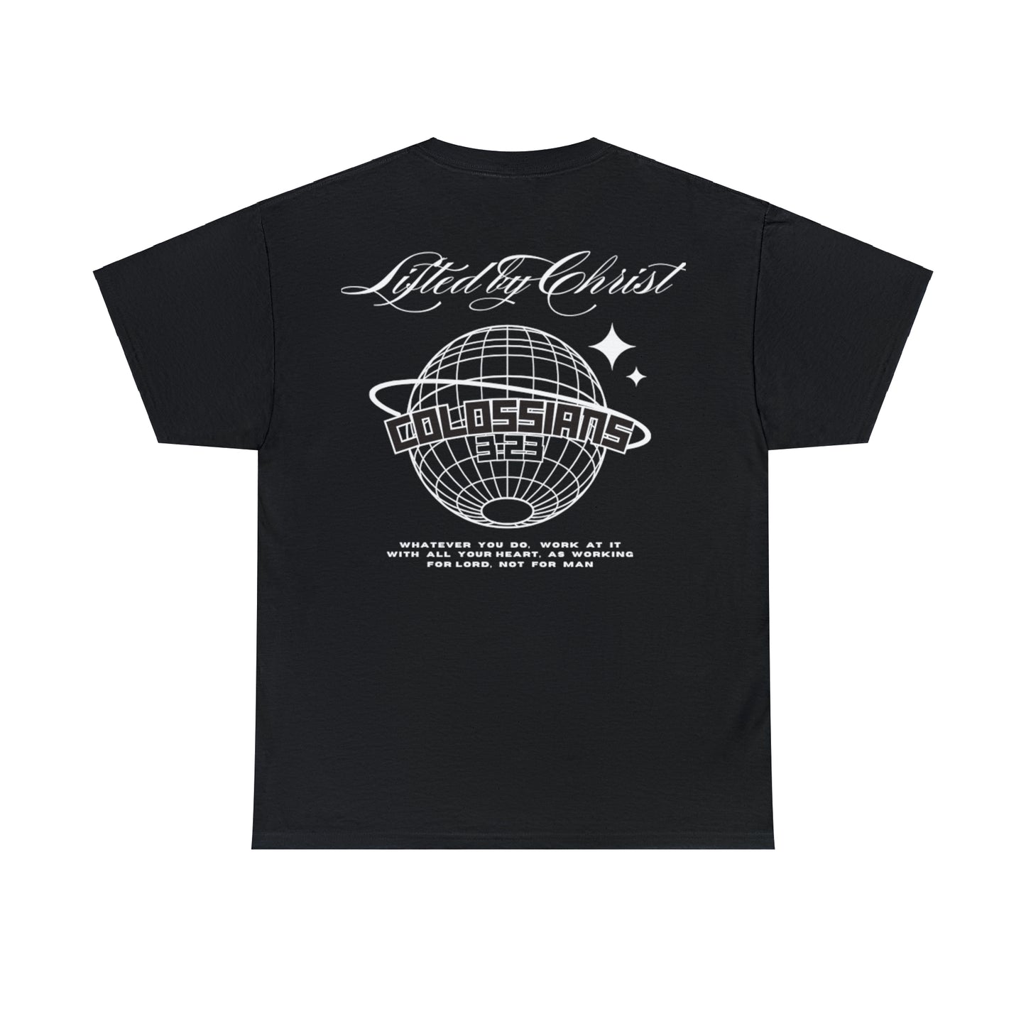 Streetwear Colossians 3:23 Tee - Lifted By Christ
