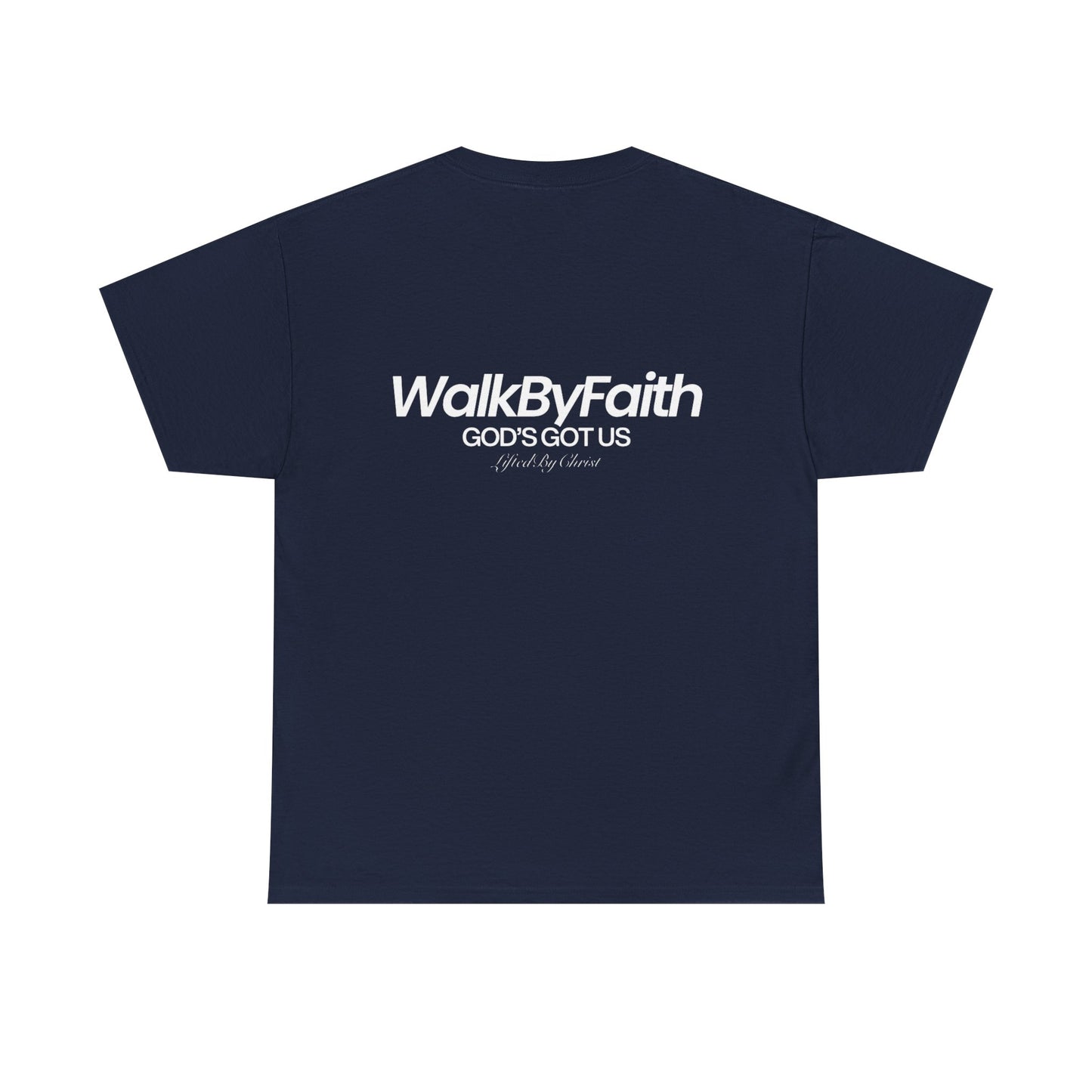 Walk By Faith Heavy Cotton Tee - Lifted By Christ